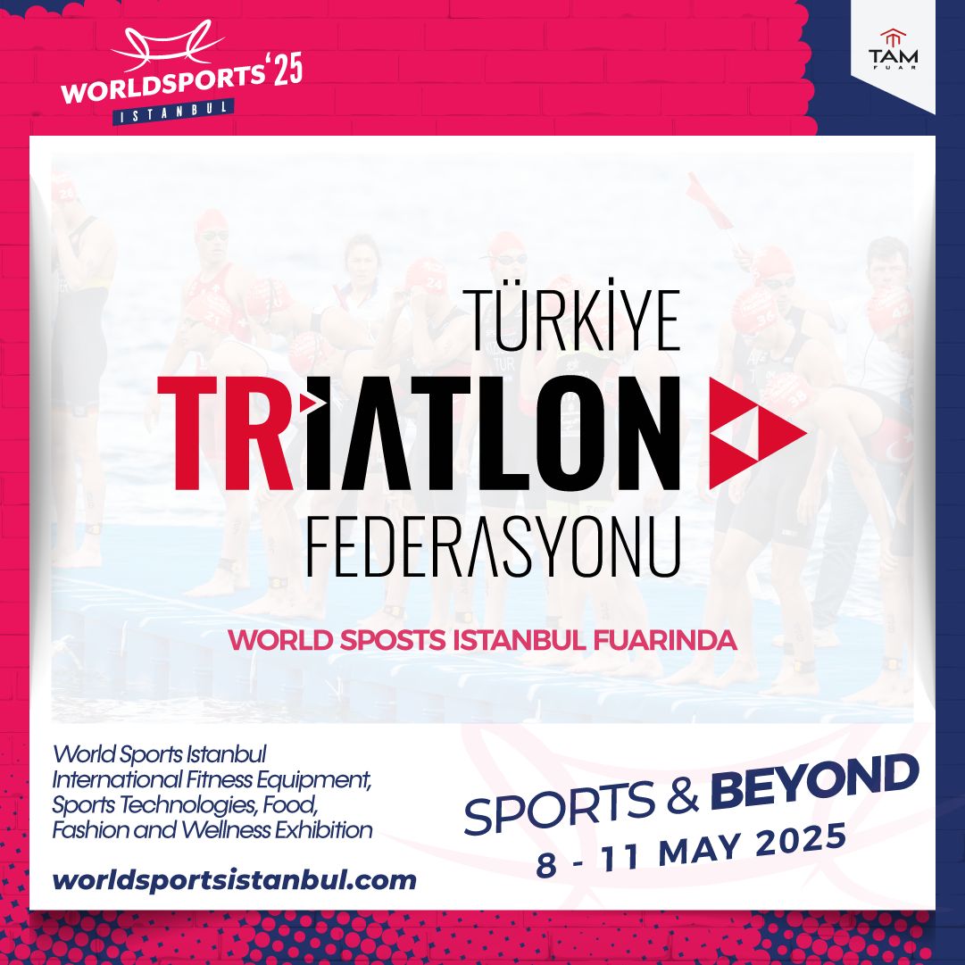 TURKEY TRIATHLON FEDERATION AT WSI’25