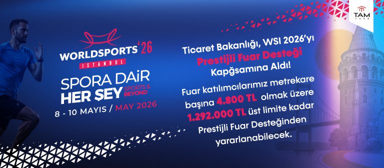 Ticaret Bakanlığı’ndan World Sports Istanbul 2026’ya Prestijli Fuar Desteği